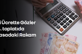 Asgari ücrette gözler dördüncü toplantıda: İşte masadaki rakamlar!