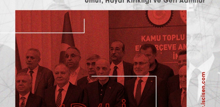 600 Bin Kamu İşçisinin Toplu Sözleşme Serüveni